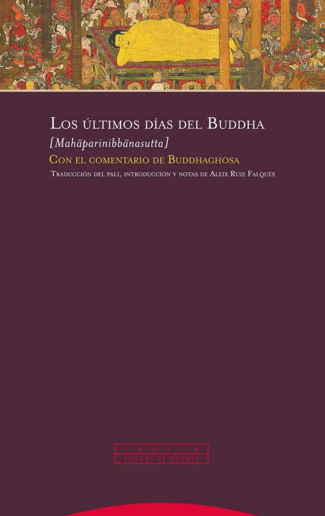 Últimos Días Del Buddha : Con El Comentario De Buddhaghosa
