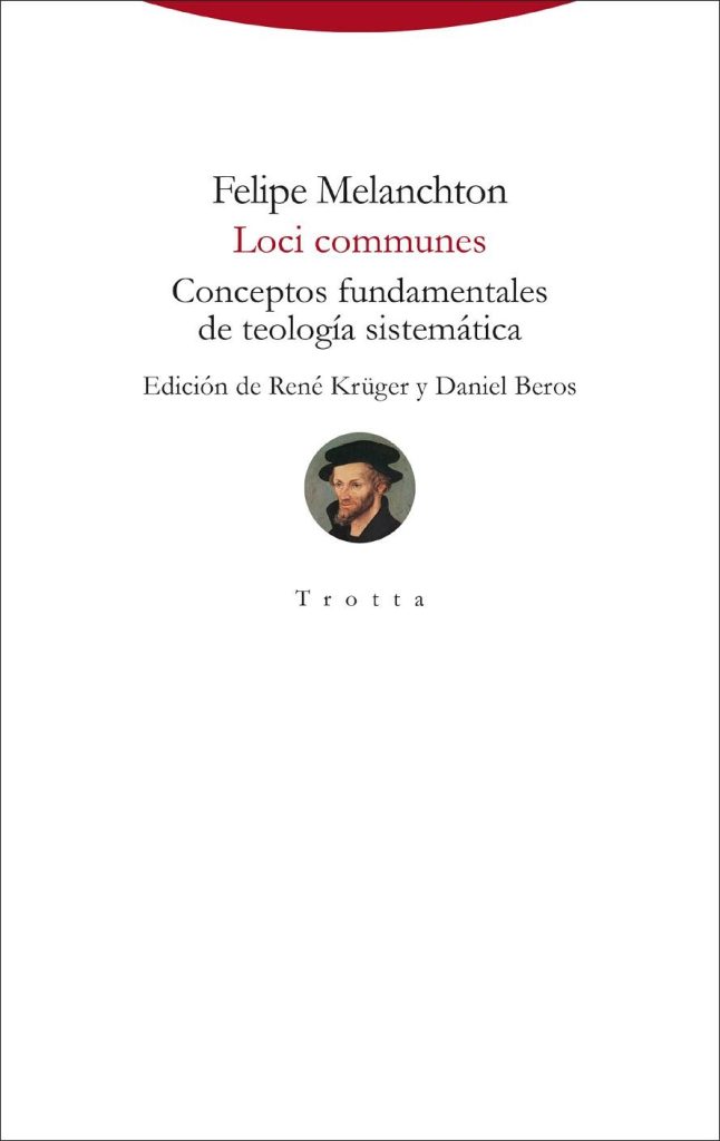Loci Communes: Conceptos Fundamentales De Teología Sistemática