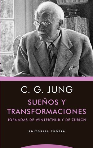 Sueños Y Transformaciones : Jornadas De Winterthur Y De Zurich
