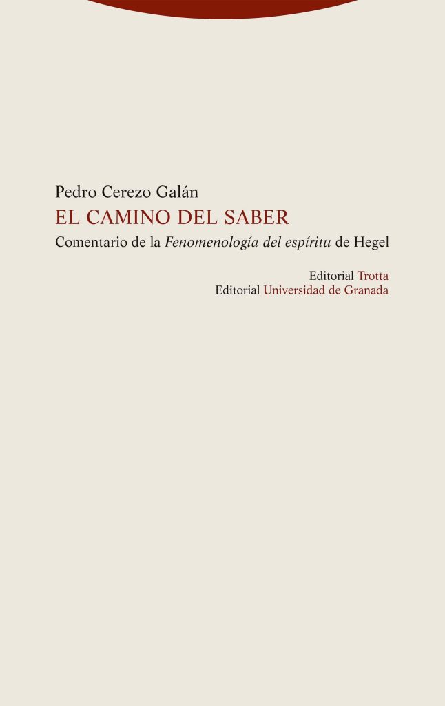 El Camino Del Saber: Comentario De La «Fenomenologia Del Espiritu»