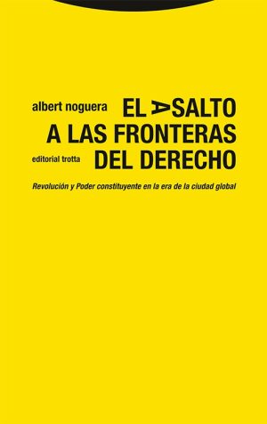 Asalto a las fronteras del derecho: revolución y poder constituyente