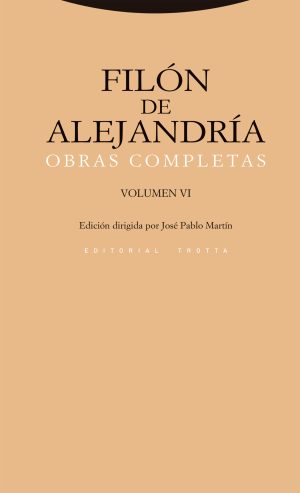 Filón De Alejandría : Obras Completas, Vol.VI