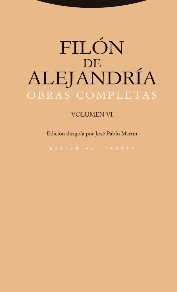 Filón De Alejandría : Obras Completas, Vol.VI