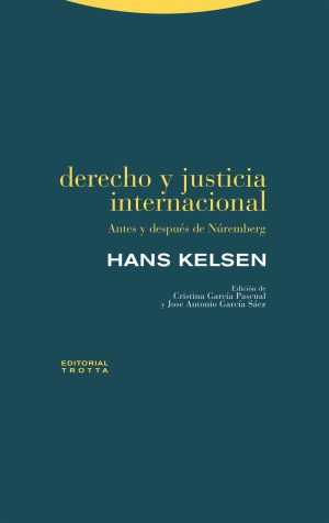 Derecho y justicia internacional: antes y después de Nuremberg