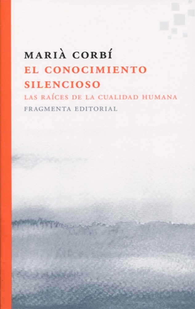 El Conocimiento Silencioso: Las Raíces De La Cualidad Humana