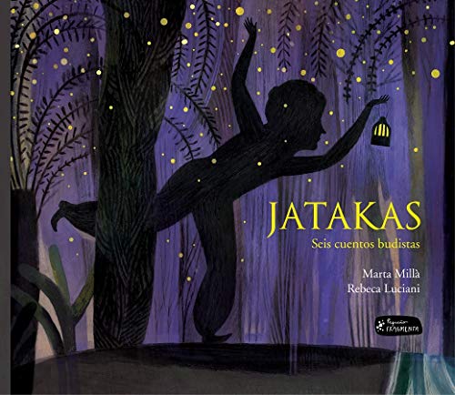Jatakas : Seis Cuentos Budistas