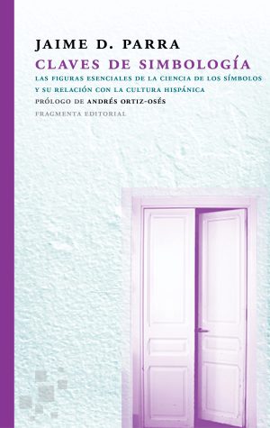 Claves De Simbología : Las Figuras Esenciales De La Ciencia De Los Sim