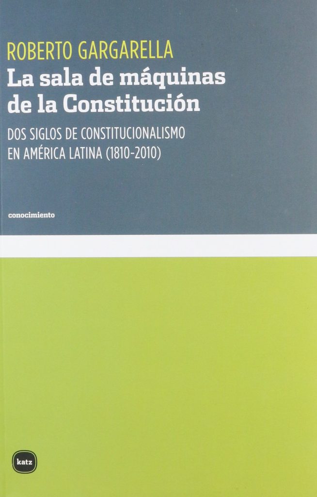 La Sala De Máquinas De La Constitución : Dos Siglos De Constitucional
