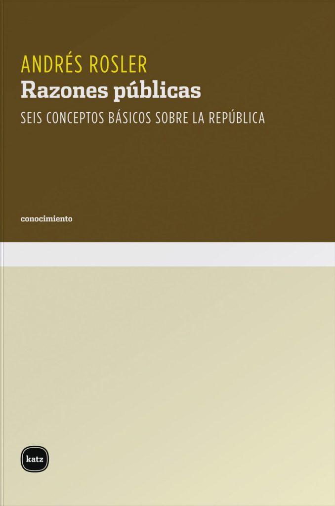Razones públicas: Seis conceptos básicos sobre la república