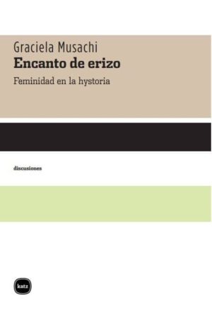 Encanto De Erizo : Feminidad En La Historia