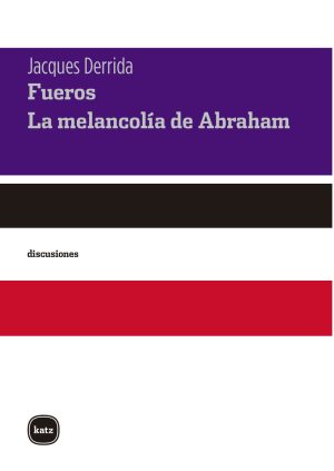 Fueros : De La Melancolía De Abraham