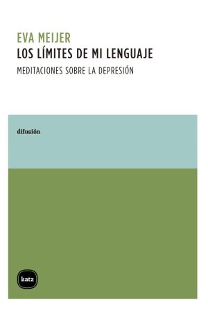 Los Limites De Mi Lenguaje : Meditaciones Sobre La Depresión
