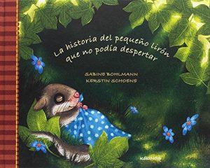 La Historia Del Pequeño Lirón Que No Podía Despertar