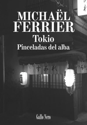 Tokio: Pinceladas Del Alba