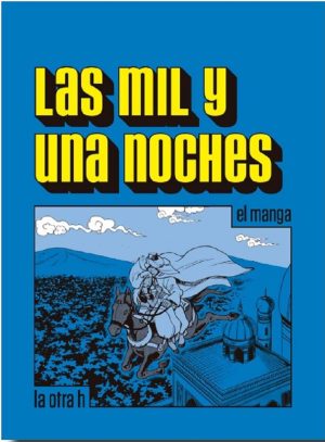 Las Mil Y Una Noches (El Manga)
