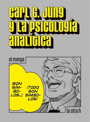 Carl Gustav Jung Y La Psicología Analítica (Manga)