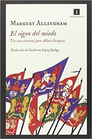 El Signo Del Miedo : Un Caso Criminal Para Albert Campion