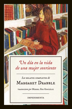 Un Día En La Vida De Una Mujer Sonriente: Los Relatos Completos