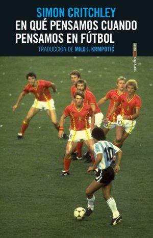 En Que Pensamos Cuando Pensamos En Futbol