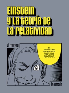Einstein Y La Teoría De La Relatividad (Manga)