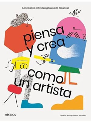 Piensa Y Crea Como Un Artista