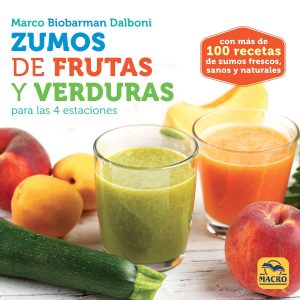 Zumos De Frutas Y Verduras : Para 4 Estaciones
