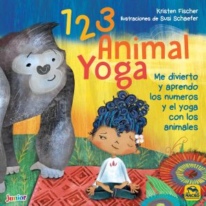 123 Animal Yoga: Me Divierto Y Aprendo Los Números Y El Yoga Con Los