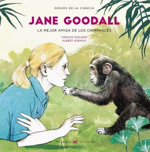 Jane Goodall : La Defensora De Los Chimpancés