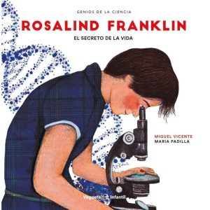 Rosalind Franklin : El Secreto De La Vida