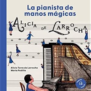 La Pianista De Manos Mágicas : Alicia De Larocha
