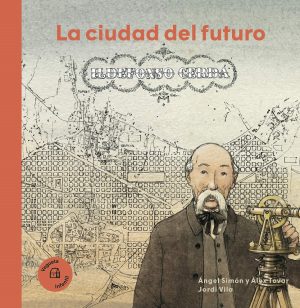 Ildefonso Cerda : La Ciudad Del Futuro