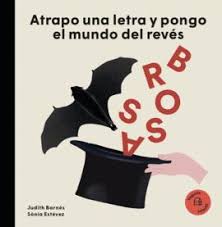 Atrapo Una Letra Y Pongo El Mundo Del Revés