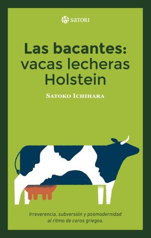 Las bacantes: Vacas lecheras Holstein