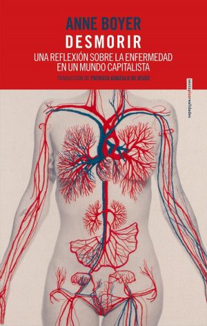 Desmorir: Una reflexión sobre la enfermedad en un mundo capitalista
