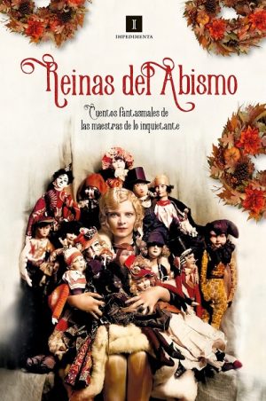Reinas Del Abismo : Cuentos Fantasmales De Las Maestras De Lo Inquieta