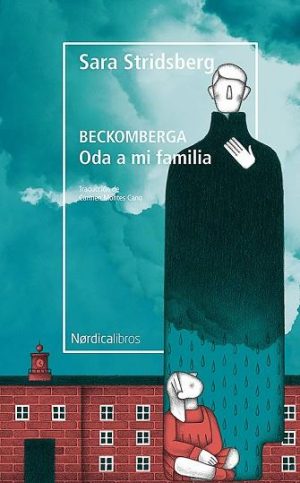 Beckomberga: Oda A Mi Familia