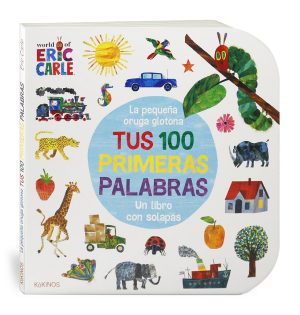 Pequeña Oruga Glotona : Tus 100 Primeras Palabras