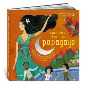 Cancionero Infantil Del Papagayo: Brasil Y Portugal En 30 Canciones I
