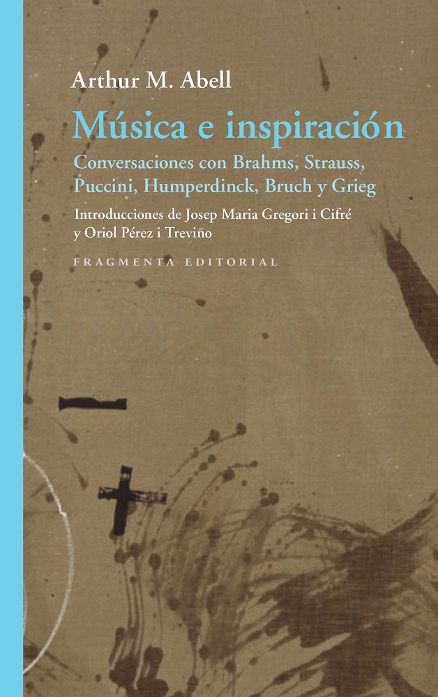 Música E Inspiración : Conversaciones Con Brahms, Strauss, Puccini,
