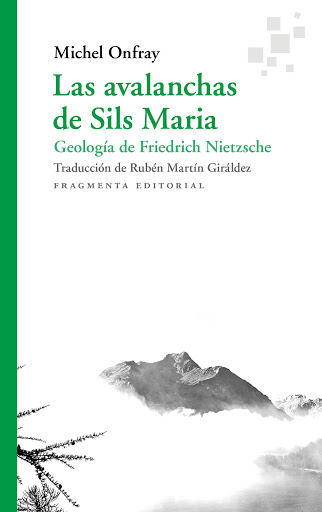 Las Avalanchas De Sils Maria: Geologia De Friedrich Nietzsche