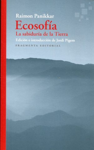 Ecosofía : La Sabiduría De La Tierra