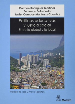 Políticas Educativas Y Justicia Social : Entre Lo Global Y Lo Local