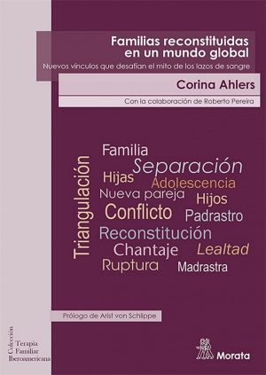 Familias Reconstituidas En Un Mundo Global : Nuevos Mitos Que Desafían