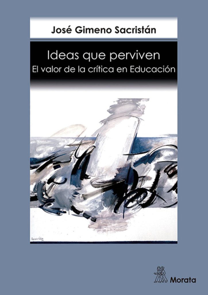 Ideas Que Perviven : El Valor De La Crítica En Educación
