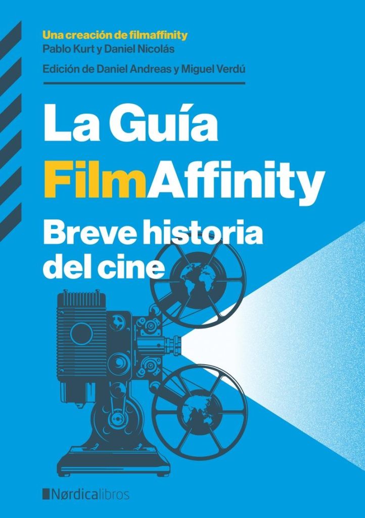 La guía Filmaffinity : breve historia del cine /ed. Actualizada 2024)