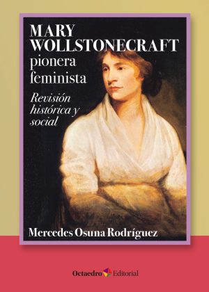 Mary Wollstonecraft : Pionera Feminista