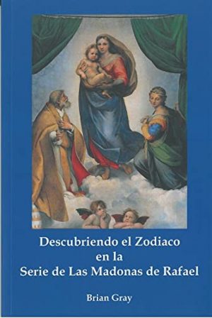 Descubriendo El Zodiaco En La Serie De Las Madonas De Rafael