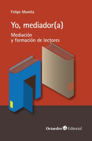 Yo, Mediador(A) : Mediación Y Formación De Lectores