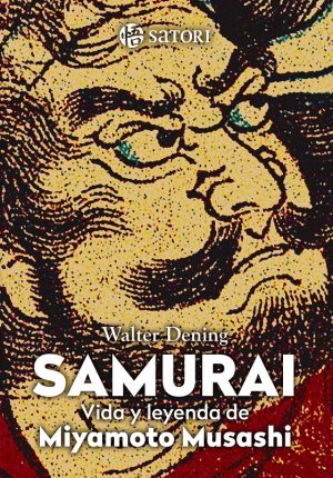 Samurái: La vida y leyenda de Miyamoto Musashi