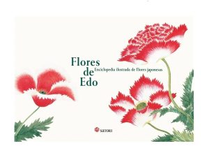 Flores de Edo: Enciclopedia ilustrada dee flores japonesas